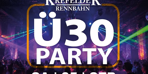 Die gro\u00dfe \u00dc30 Party @ Krefelder Rennbahn