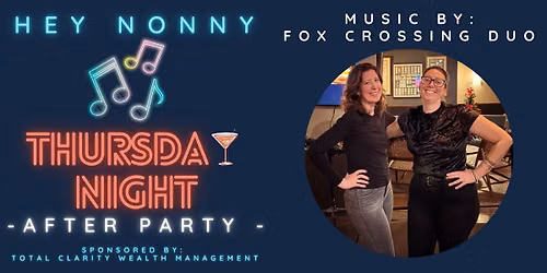 Thursday Night After Party: Music by Fox Crossing Duo!