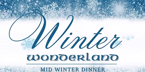 \u2744\ufe0f\u2728 WINTER WONDERLAND MID WINTER DINNER \u2728\u2744\ufe0f