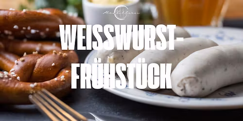 Wei\u00dfwurstfr\u00fchst\u00fcck 