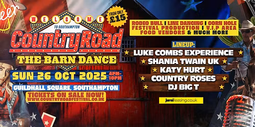 COUNTRY ROAD BARN DANCE \u2013 SOUTHAMPTON! OCTOBER 26th Guildhall Sqaure! \ufeff\ud83c\udfb6