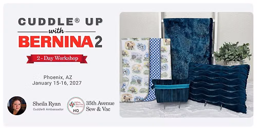 Cuddle\u00ae Up with BERNINA 2: Two-Day Serger Workshop