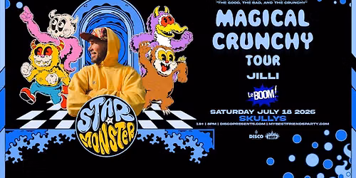 STAR MONSTER MAGICAL CRUNCHY TOUR with JILLI @ LeBOOM! 7\/18\/26