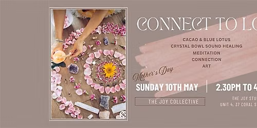CONNECT TO LOVE ~ Mother's Day Edition