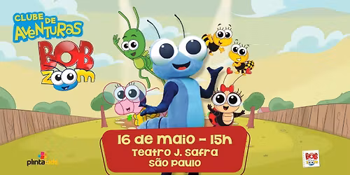 Bob Zoom em: Clube de Aventuras - S\u00e3o Paulo - Teatro J. Safra