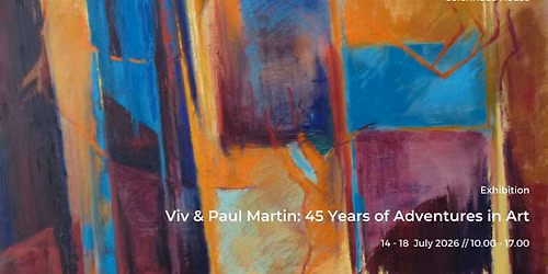 Viv & Paul Martin - 45 Years of Adventures in Art