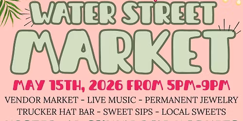Water Street Market (May 15th) 