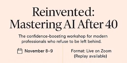 Reinvented : Mastering AI after 40