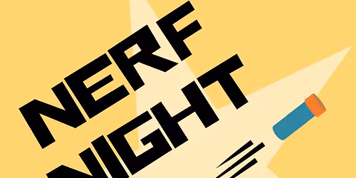 NERF NIGHT
