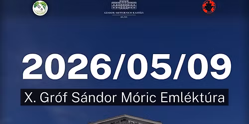 \ud83e\udd7e X. Gr\u00f3f S\u00e1ndor M\u00f3ric Eml\u00e9kt\u00fara - 2026\/05\/09 \ud83d\udccc