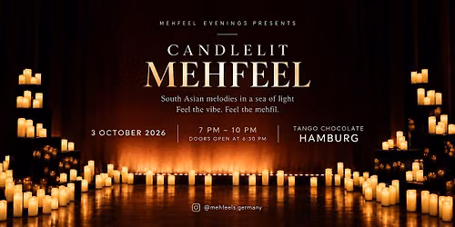 \ufe0f CANDLELIT MEHFEEL \u2013 HAMBURG