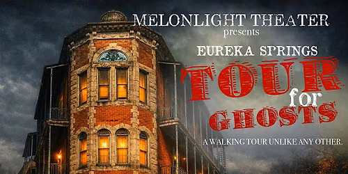 Eureka Springs Tour for Ghosts