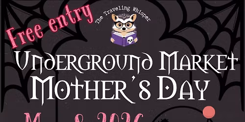 Underground Mother\u2019s Day Market 