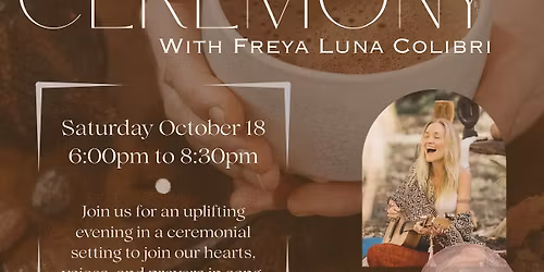 Evening Cacao Ceremony & Sacred Song with Freya Luna Colibri