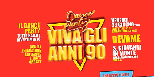 VIVA gli ANNI 90 @ Bevame Festival - S. Giovanni in Monte - Barbarano Mossano (Vi)