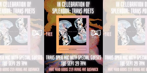 In Celebration of Splendor: A Trans Poet Open Mic