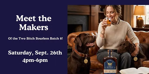 Meet the Maker - Two Bitch Bourbon Tasting - Vegas