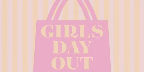Girls Day Out