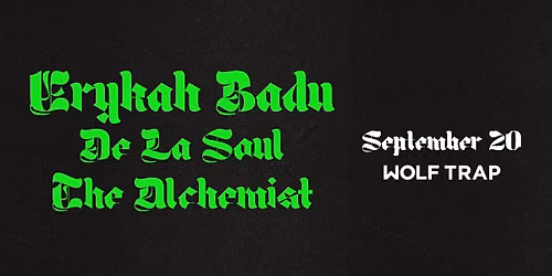 Erykah Badu with special guests De La Soul and The Alchemist