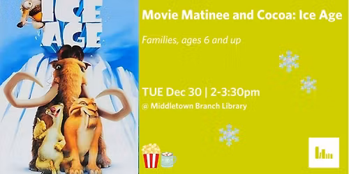 Movie Matinee and Cocoa: Ice Age (Ages 6 and up)