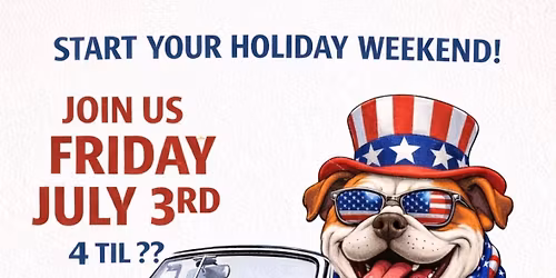 Holiday Weekend Kickoff!!