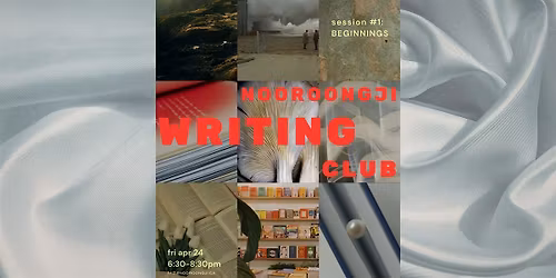 Nooroongji Writing Club #1: Beginnings [Added due to popular demand!]
