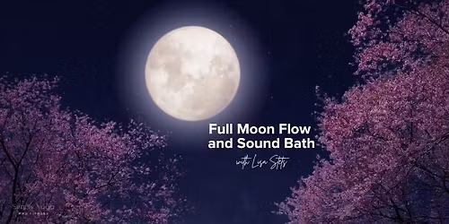 Full Moon Flow and Sound Bath with Lisa Stets