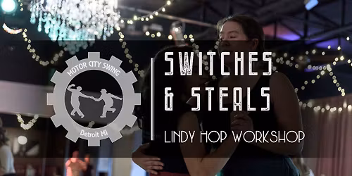 Switches & Steals: Lindy Hop Workshop at Second Saturday Swing
