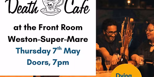 The Extra Special Death Cafe at Front Room WSM