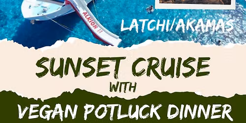 \ud83c\udf05 Exclusive SUNSET CRUISE \ud83d\udee5\ufe0f with VEGAN POTLUCK dinner \ud83d\ude0b