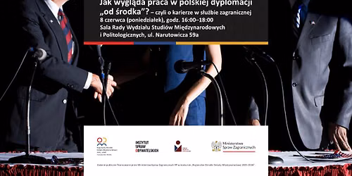 Jak wygl\u0105da praca w polskiej dyplomacji \u201eod \u015brodka\u201d? \u2013 czyli o karierze w s\u0142u\u017cbie zagranicznej