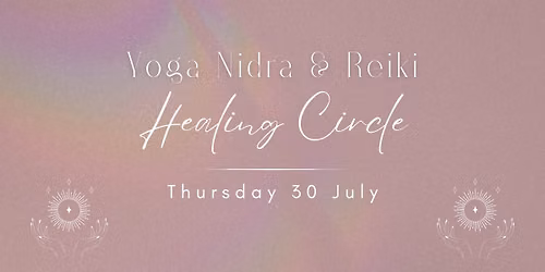 Yoga Nidra & Reiki Healing Circle | Full Moon | July