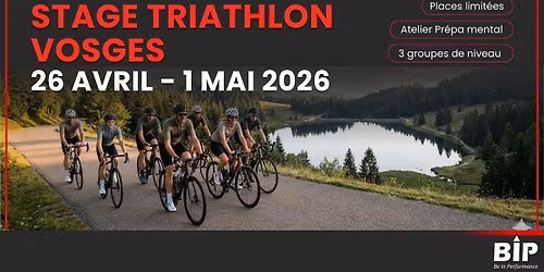 Stage de triathlon dans les Vosges 2026 | 6 jours pour progresser avec BIP