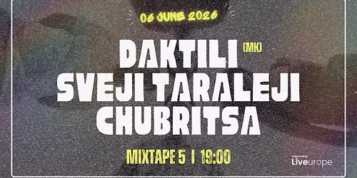 Sonic Bridges: Daktili (MK) \/ \u0421\u0432\u0435\u0436\u0438 \u0422\u0430\u0440\u0430\u043b\u0435\u0436\u0438 (BG) \/ \u0427\u0443\u0431\u0440\u0438\u0446\u0430 (BG) \/ Club Mixtape 5 \/ 06.06