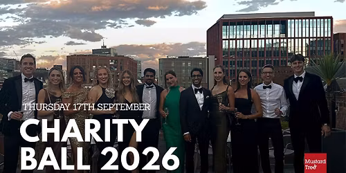 MYP Charity Ball 2026 - 17.09.2026 @ Manchester Hall - For Mustard Tree