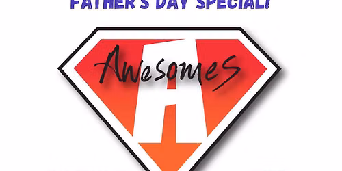 The Awesomes - Father's Day special at The Bath House!