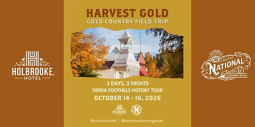 Harvest Gold: A Gold Country Field Trip