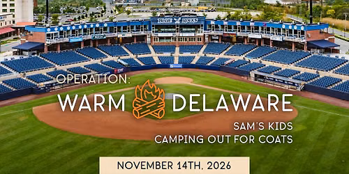 10th Annual Operation: Warm Delaware - Sam's KIDS Camping out for Coats