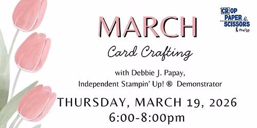 March Card Crafting with Debbie J. Papay - Independent Stampin Up! Demonstrator