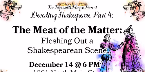 The Meat of the Matter: Fleshing Out A Shakespearean Scene (Decoding Shakespeare Series, Part 4)