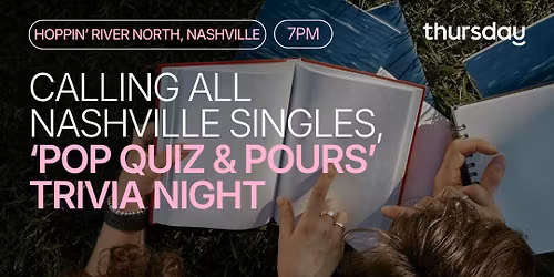 Thursday | Pop Quiz &amp; Pours | Nashville