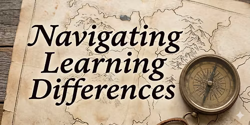 2026 May Meeting - Navigating Learning Differences