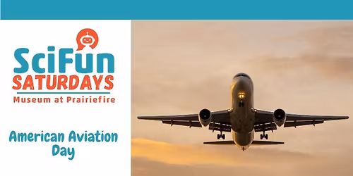 SciFun Saturday: American Aviation Day