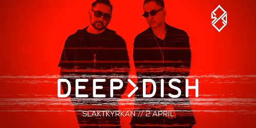 420 | Deep Dish | Stockholm