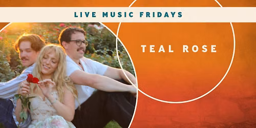 Live Music Fridays with Teal Rose