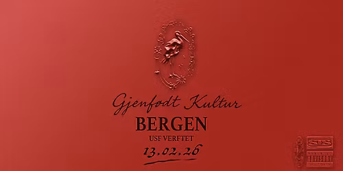 Gjenf\u00f8dt Kultur \/\/ USF Verftet \/\/ 13. februar