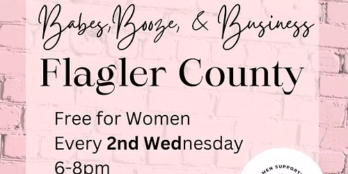 Babes, Booze, & Business Flagler County January 2026 Meet Up