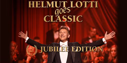 HELMUT LOTTI \u2022 Goes Classic - 30 Years Jubilee Edition \u2022 Bremen