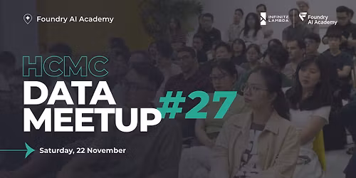 HCMC Data Meetup #27