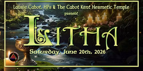 Litha Ritual: w\/ the Cabot Kent Hermetic Temple In Person & Online